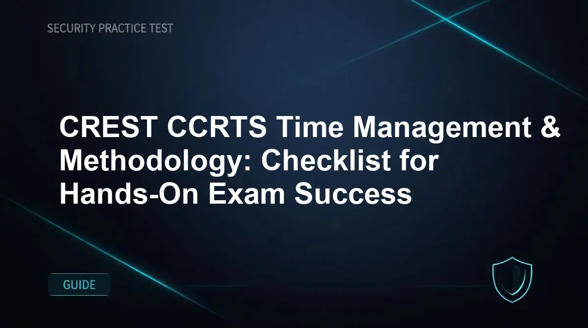 CREST CCRTS Time Management & Methodology: Checklist for Hands-On Exam Success