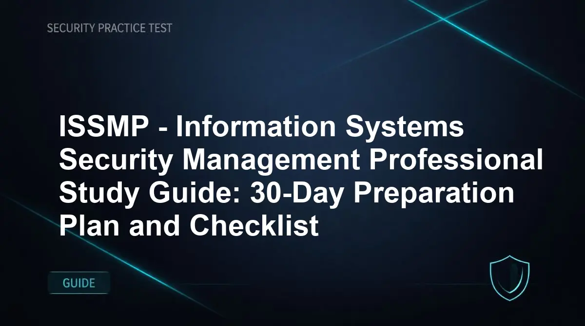 ISSMP - Information Systems Security Management Professional Study Guide: 30-Day Preparation Plan and Checklist