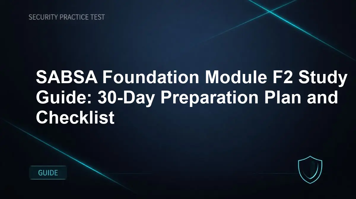 SABSA Foundation Module F2 Study Guide: 30-Day Preparation Plan and Checklist